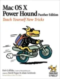 Mac OS X Power Hound: Teach Yourself New Tricks
