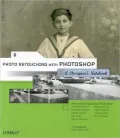 Photo Retouching with Photoshop: A Designer's Notebook