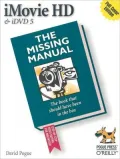 iMovie HD and iDVDs 5: The Missing Manual
