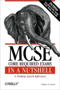 MCSE Core Required Exams in a Nutshell, Third Edition