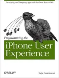 Programming the iPhone User Experience: Developing and Designing Cocoa Applications