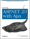 Learning Asp.Net 2.0 with Ajax: A Practical Hands-On Guide