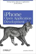 iPhone Open Application Development: Write Native Objective-C Applications for the iPhone
