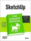 Google Sketchup: The Missing Manual