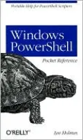 Windows PowerShell Pocket Reference