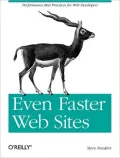 Even Faster Web Sites: Essential Knowledge for Frontend Engineers