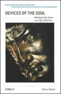 Devices of the Soul: Battling for Our Selves in an Age of Machines