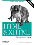 HTML & XHTML: The Definitive Guide: Creating Effective Web Pages