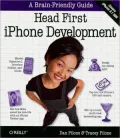 Head First Iphone Development: A Learner's Guide to Creating Objective-C Applications for the Iphone