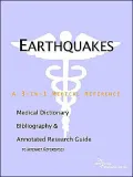 Earthquakes - a Medical Dictionary, Bibliography, and Annotated Research Guide to Internet References