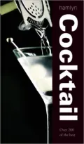 Cocktail: Over 200 of the Best