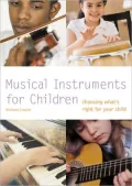 Musical Instruments for Children: Choosing What's Right for Your Child