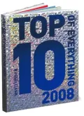 Top 10 of Everything 2008