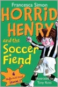 Horrid Henry and the Soccer Fiend
