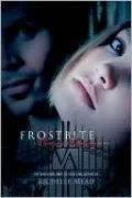 Frostbite (Turtleback School & Library Binding Edition)