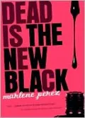 Dead Is the New Black (Turtleback School & Library Binding Edition)