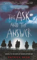 The Ask and the Answer (Chaos Walking Series #2)