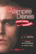 The Vampire Diaries: Stefan's Diaries, Volume 1: Origins