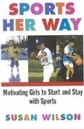 Sports Her Way: Motivating Girls to Start and Stay with Sports