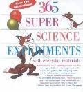 365 Super Science Experiments with Everyday Materials