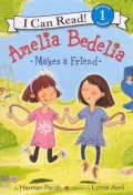 Amelia Bedelia Makes a Friend