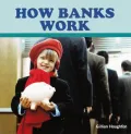 How Banks Work