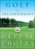 Golf for Enlightenment: The Seven Lessons for the Game of Life