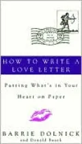 How to Write a Love Letter: Putting What's in Your Heart on Paper