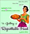 The Gallery of Regrettable Food
