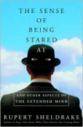 The Sense of Being Stared At: And Other Aspects of the Extended Mind