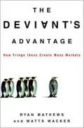 The Deviant's Advantage