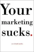 Your Marketing Sucks