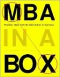 MBA in a Box: Practical Ideas from the Best Brains in Business