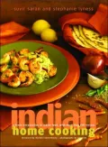 Indian Home Cooking: A Fresh Introduction to Indian Food, with More Than 150 Recipes