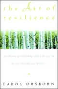 The Art of Resilience: 100 Paths to Wisdom and Strength in an Uncertain World