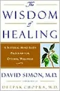 Wisdom of Healing A Natural Mind Body Program for Optimal Wellness