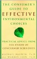 Consumer's Guide to Effective Environmental Choices: Practical Advice from the Union of Concerned Scientists