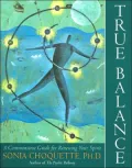 True Balance: A Commonsense Guide for Renewing Your Spirit