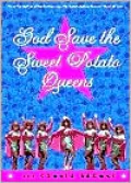 God Save the Sweet Potato Queens