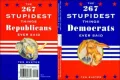 The 267 Stupidest Things Republicans/Democrats Said: Flip-Book