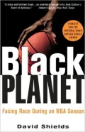 Black Planet: Facing Race during an NBA Season