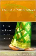 Tales of a Female Nomad: Living at Large in the World