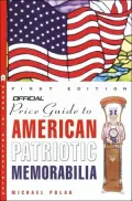 The Official Price Guide to American Patriotic Memorabilia