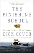 The Finishing School: Earning the Navy SEAL Trident