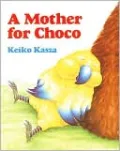 A Mother For Choco (Turtleback School & Library Binding Edition)
