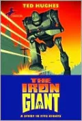 The Iron Giant (Turtleback School & Library Binding Edition)