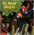 The Secret Shortcut (Turtleback School & Library Binding Edition)
