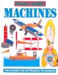 Machines The Hands-On Approach to Science