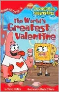 Spongebob Squarepants The World's Greatest Valentine (Turtleback School & Library Binding Edition)
