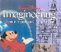 Walt Disney Imagineering: A Behind the Dreams Look at Making the Magic Real